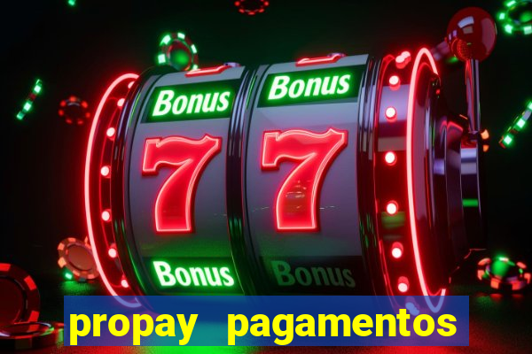 propay pagamentos ltda jogos