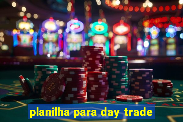 planilha para day trade