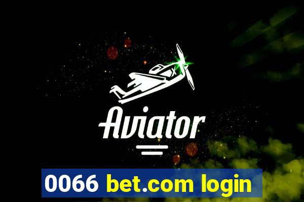 0066 bet.com login