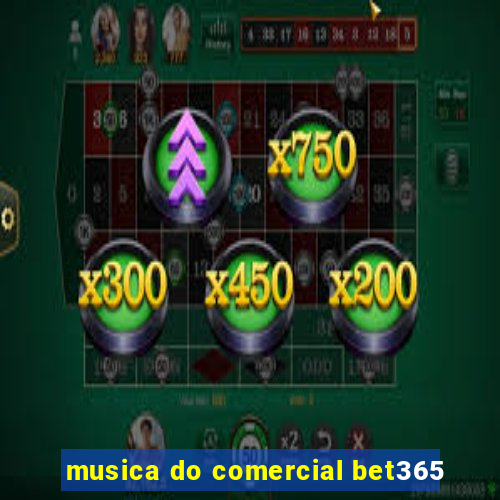 musica do comercial bet365