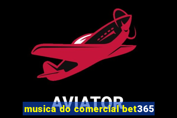 musica do comercial bet365