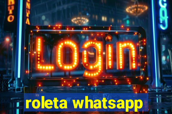 roleta whatsapp