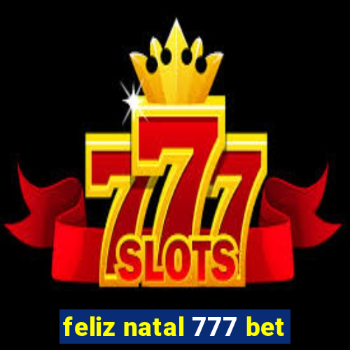 feliz natal 777 bet