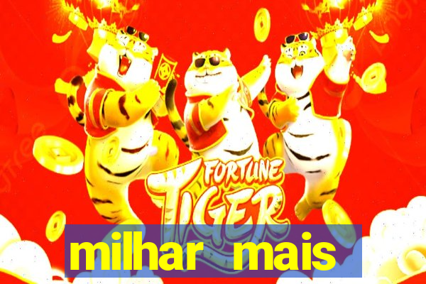 milhar mais atrasada na federal