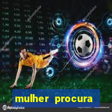 mulher procura homem bahia