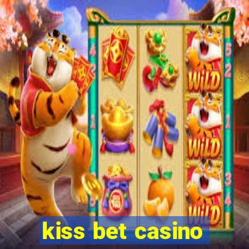 kiss bet casino