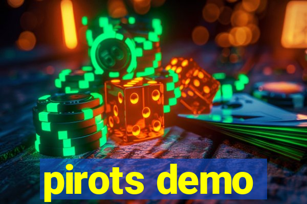 pirots demo