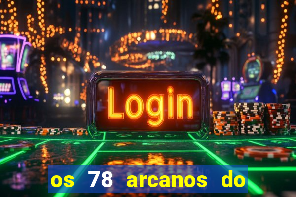 os 78 arcanos do tarot e seus significados pdf