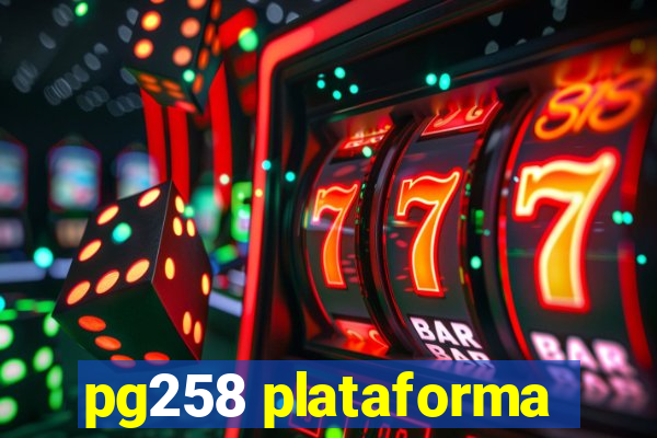 pg258 plataforma