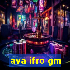 ava ifro gm