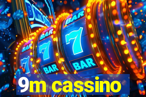 9m cassino