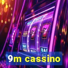 9m cassino