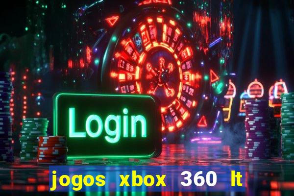 jogos xbox 360 lt 3.0 download