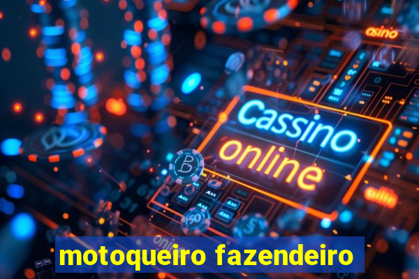 motoqueiro fazendeiro