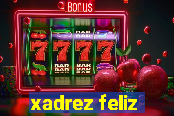 xadrez feliz