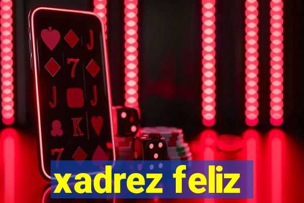 xadrez feliz