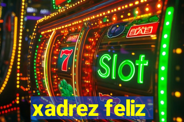 xadrez feliz