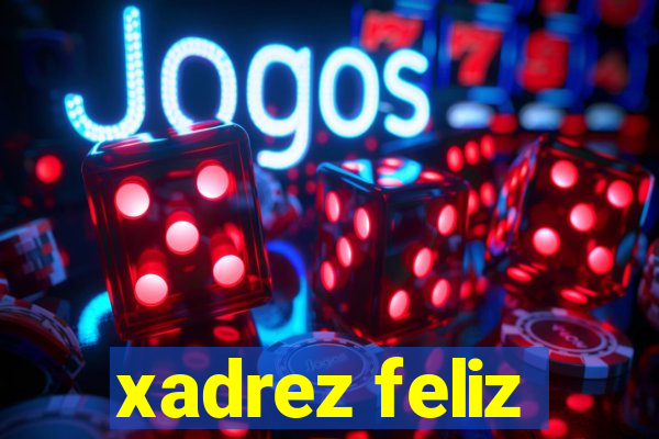 xadrez feliz