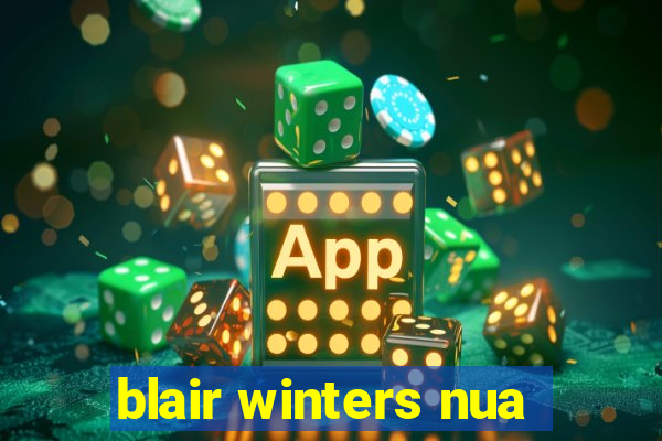 blair winters nua