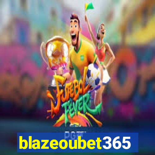 blazeoubet365