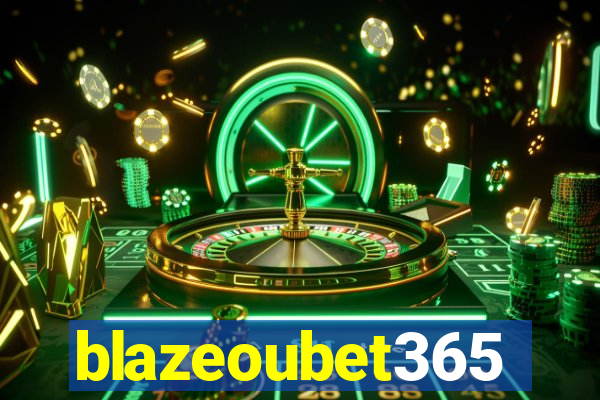 blazeoubet365