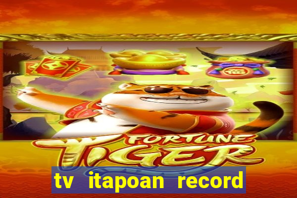 tv itapoan record bahia ao vivo online