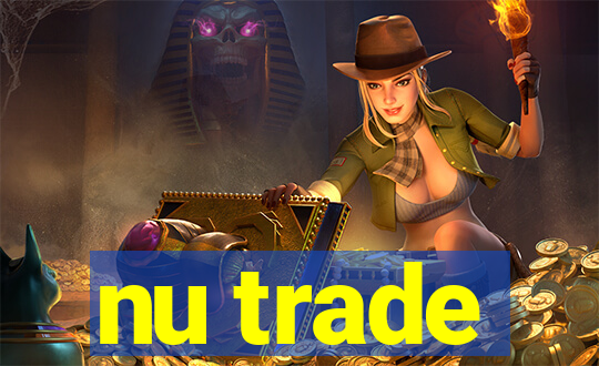 nu trade