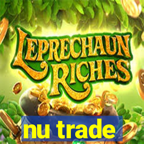 nu trade