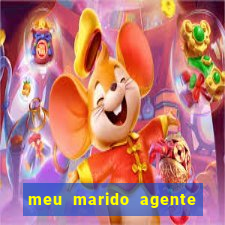 meu marido agente secreto completo