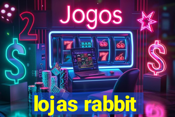 lojas rabbit