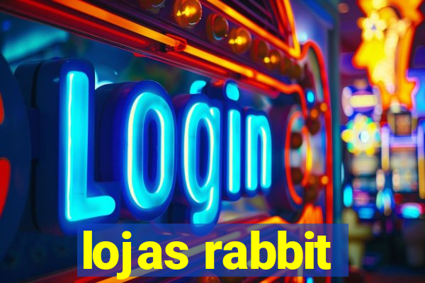 lojas rabbit