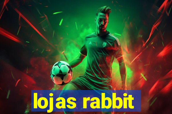 lojas rabbit