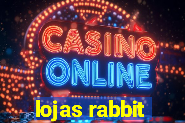 lojas rabbit