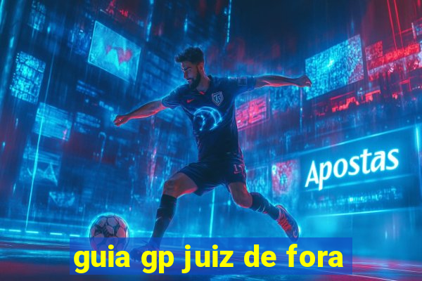 guia gp juiz de fora