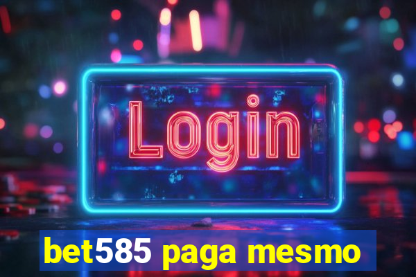 bet585 paga mesmo