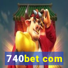 740bet com