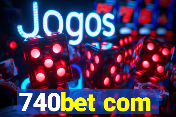 740bet com