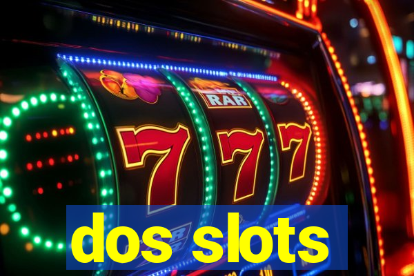 dos slots