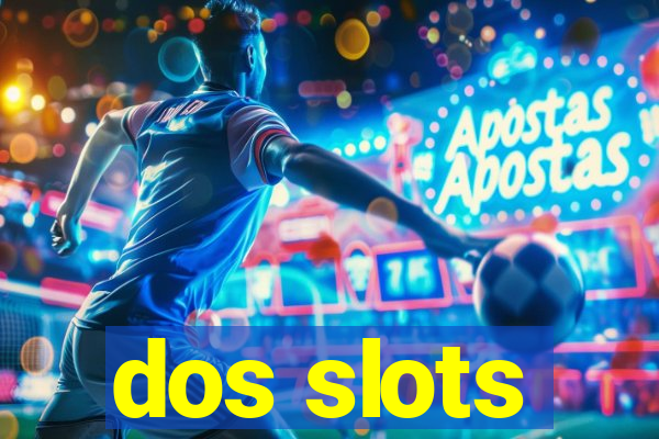 dos slots