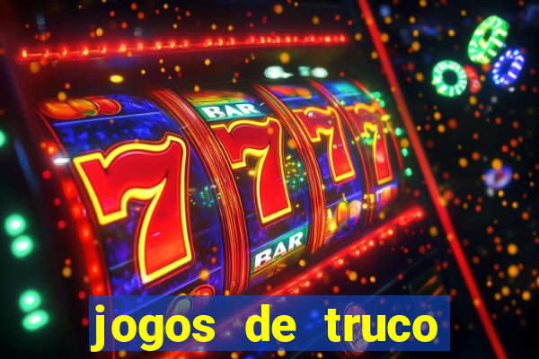 jogos de truco online valendo dinheiro