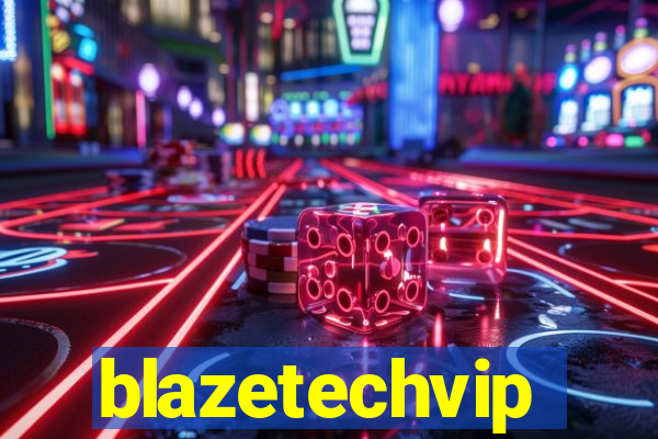 blazetechvip