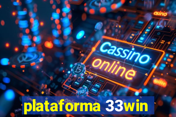 plataforma 33win