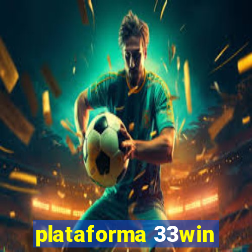 plataforma 33win