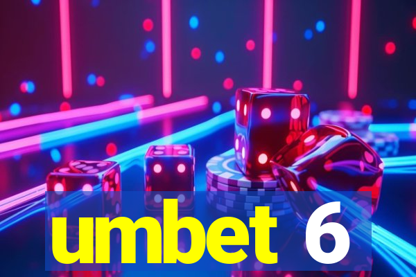 umbet 6