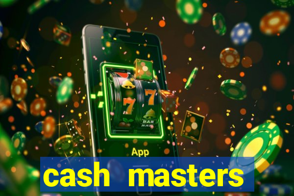 cash masters dinheiro infinito