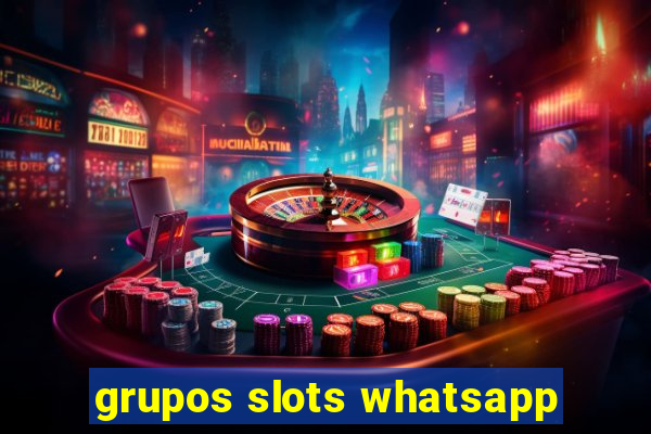 grupos slots whatsapp