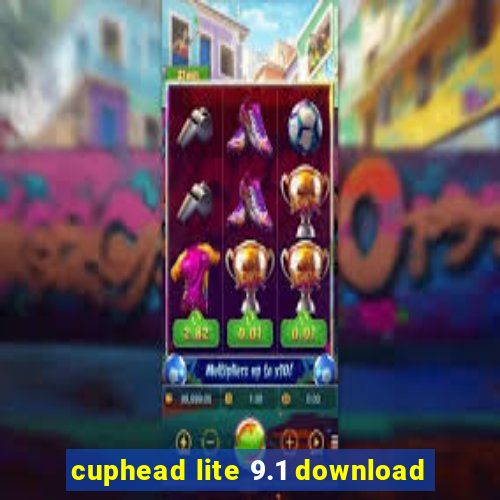 cuphead lite 9.1 download