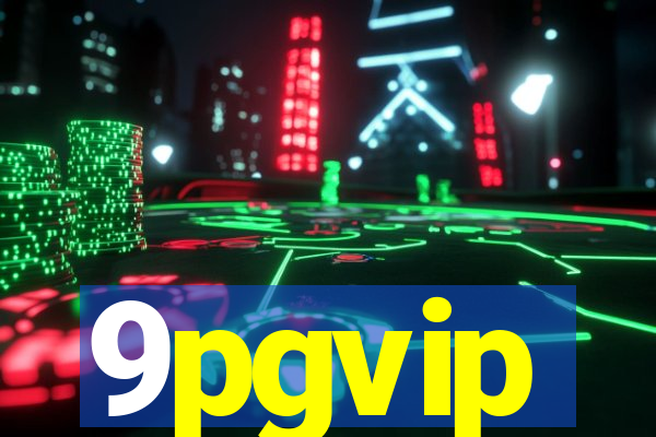 9pgvip