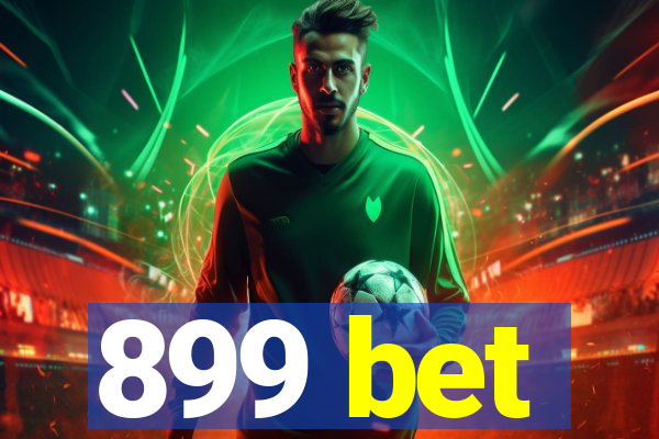 899 bet