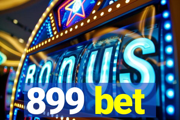 899 bet